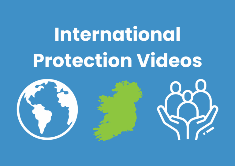 The image has a bright blue background. White text spells 'International Protection Videos'. Three icons are below the text. From left to right, a white icon of the globe, a green outline of Ireland, three people held in a pair of hands.