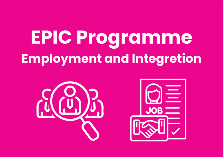 The image has a bright pink background. White text spells 'EPIC Programme' with a subline of 'Employment and Integration'. Below the text are two icons, on the left, there are three people wearing ties, with a large magnifying glass highlighting the person in the middle. On the right, there is a CV, with an image of hands shaking in front of it.